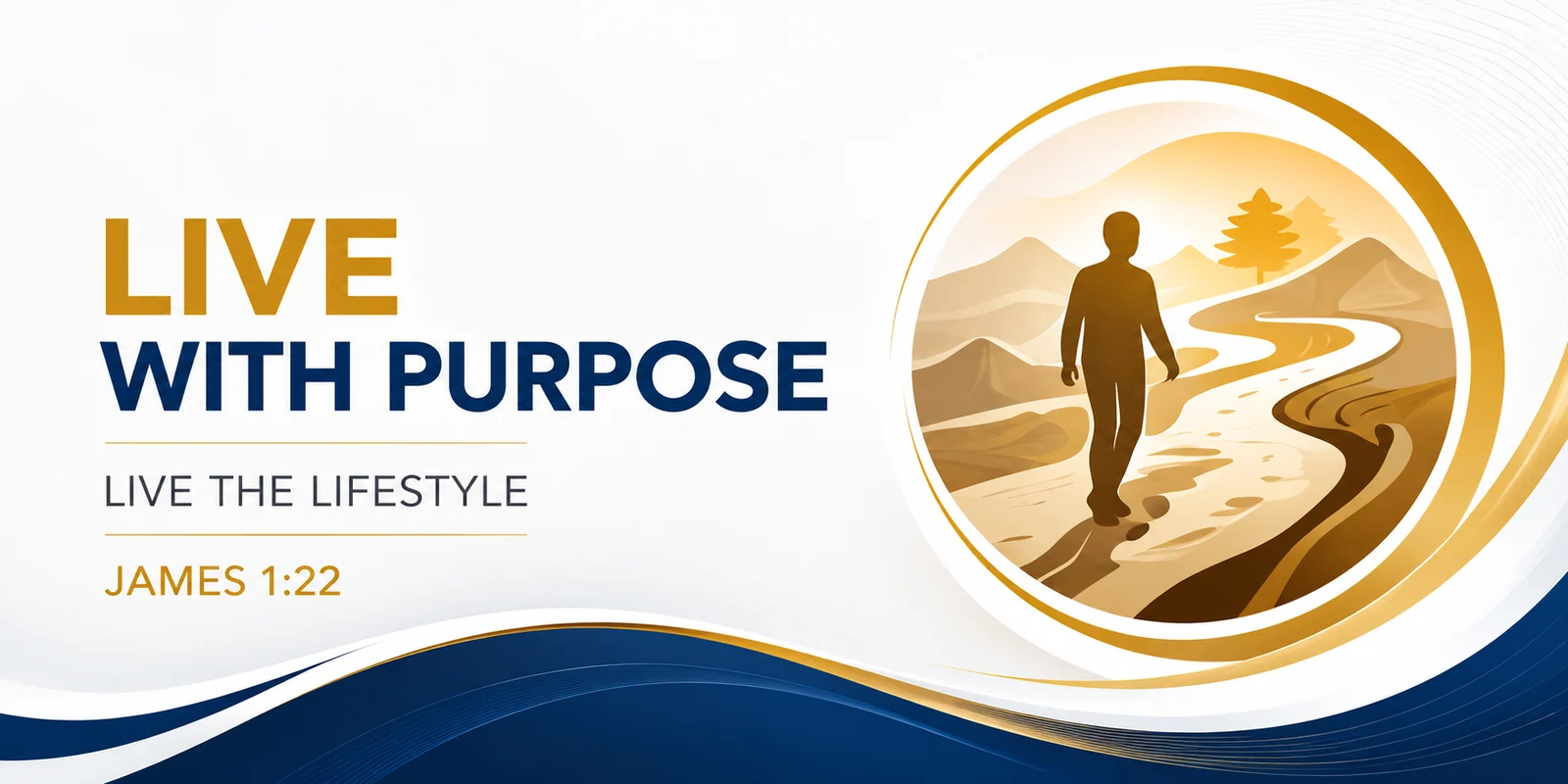 Live the Lifestyle — a person walking a winding path through golden hills, the pillar of living with purpose